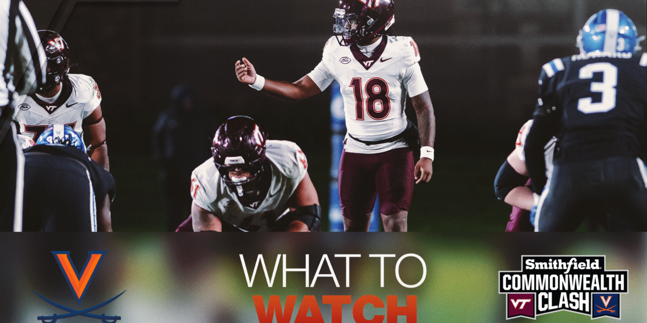 What To Watch: Virginia Tech vs. Virginia