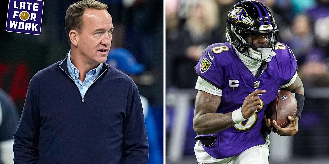 Late for Work: Peyton Manning Believes Lamar Jackson Will Get to the Super Bowl