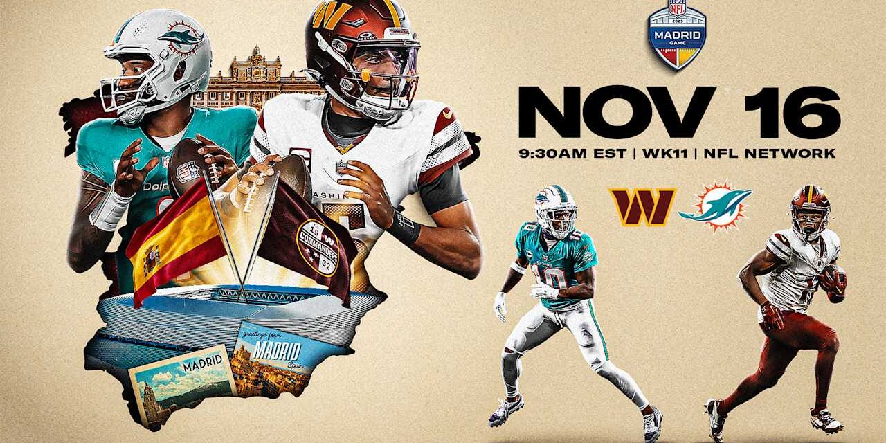 Washington Commanders selected to play the Miami Dolphins in Madrid, Spain